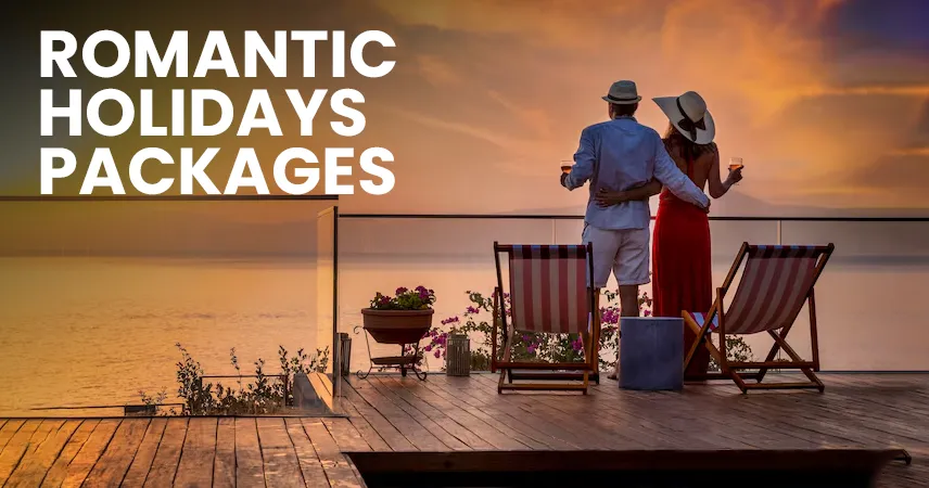 Where to Go for the Most Romantic Holidays?
